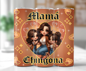 Mama Chingona- 20oz