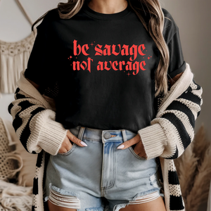 Be Savage