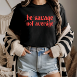 Be Savage