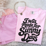 Made for Sunny Days