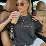 Kindness is Free (light tan ink)