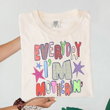 Everyday I'm motherin'